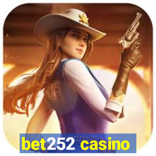 bet252 casino